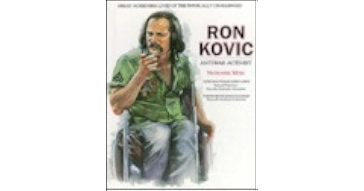 Ron Kovic: Antiwar Activist by Nathaniel Moss