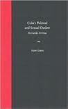 Cuba's Political and Sexual Outlaw: Reinaldo Arenas Cuba's Political and Sexual Outlaw: Reinaldo Arenas