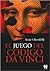 El Juego del Codigo da Vinci by Rene Chandelle