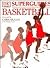 Superguides: Basketball