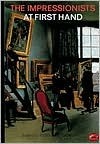 The Impressionists at First Hand