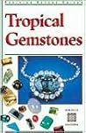 Tropical Gemstones  of Thailand & SE Asia
