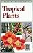 Tropical Plants (Periplus Nature Guides)