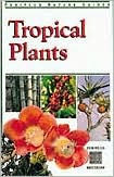 Tropical Plants (Periplus Nature Guides)