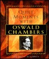 Quiet Moments with Oswald Chambers: 120 Daily Readings