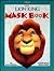 Disney's the Lion King Mask Book