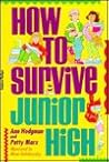 How to Survive Junior High How to Survive Junior High