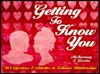 Getting to Know You: Three Hundred Sixty-Five Questions, Activities, Observations and Ways To... (Paperback)