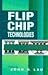 Flip Chip Technologies