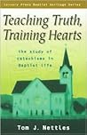 Teaching Truth, Training Hearts: The Study of Catechisms in Baptist Life