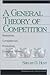 A General Theory of Competition: Resources, Competences, Productivity, Economic Growth (Marketing for a New Century)