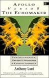 Apollo Versus the Echomaker: A Laingian Approach to Psychotherapy, Dreams and Shamanism Apollo Versus the Echomaker: A Laingian Approach to Psychotherapy, Dreams and Shamanism