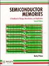 Semiconductor Memories: A Handbook of Design, Manufacture and Application Semiconductor Memories: A Handbook of Design, Manufacture and Application