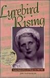 Lyrebird Rising: Louise Hanson-Dyer of L'Oiseau-Lyre, 1884-1962 Lyrebird Rising: Louise Hanson-Dyer of L'Oiseau-Lyre, 1884-1962