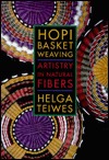 Hopi Basket Weaving: Artistry in Natural Fibers (Hardcover)