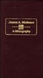 James A. Michener: A Bibliography