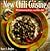 The New Chili Cuisine: 100 Mouthwatering Recipes, from Mild to Wild