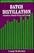 Batch Distillation: Simulation, Optimal Design, And Control (Series in Chemical and Mechanical Engineering)