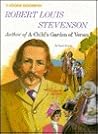 Robert Louis Stevenson: Author of a Child's Garden of Verses (Rookie Biography) Robert Louis Stevenson: Author of a Child's Garden of Verses (Rookie Biography)
