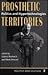Prosthetic Territories: Pol...