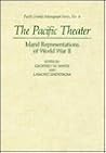 The Pacific Theater: Island Representations of World War II (Pacific Islands Monograph Series)