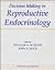 Decision-Making in Reproductive Endocrinology