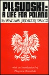 Pilsudski: A Life for Poland (Paperback)