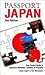 Passport Japan: Your Pocket Guide to Japanese Business, Customs & Etiquette (Passport to the World)