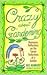Crazy About Gardening by Des Kennedy