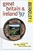 Berkeley Guides: Great Britain & Ireland '97: On the Loose, On the Cheap, Off the Beaten Path