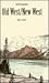 Old West/New West: Quo Vadis?