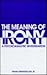 The Meaning of Irony: A Psychoanalytic Investigation (Margins of Literature (Dis))