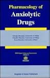 Pharmacology of Anxiolytic Drugs (Who Expert Series on Neuroscience, Vol 3) Pharmacology of Anxiolytic Drugs (Who Expert Series on Neuroscience, Vol 3)