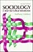 Sociology: A Brief But Critical Introduction