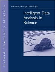 Intelligent Data Analysis in Science (Oxford Chemistry Masters)