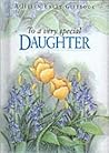 To a Very Special Daughter (To Give and to Keep)