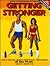 Getting Stronger  by Gary T. Moran