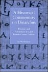 Historical Commentary on Dinarchus: Rhetoric and Conspiracy in Later Fourth-Century Athens Historical Commentary on Dinarchus: Rhetoric and Conspiracy in Later Fourth-Century Athens