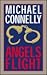 Angels Flight by Michael    Connelly
