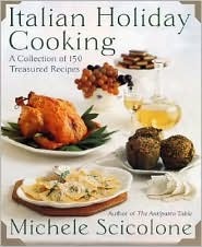 Italian Holiday Cooking: A Collection of 150 Treasured Recipes (Hardcover)