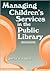 Managing Children's Services in the Public Library