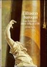 L'Illusion baroque: L'architecture entre 1600 et 1750 L'Illusion baroque: L'architecture entre 1600 et 1750