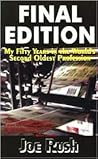 Final Edition: My Fifty Years in the World's Second Oldest Profession