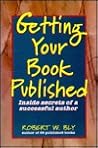 Getting Your Book Published: Inside Secrets of a Successful Author