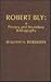 Robert Bly: A Primary and Secondary Bibliography (The Scarecrow Author Bibliographies Series)