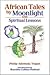 African Tales by Moonlight: With Spiritual Lessons
