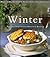 Winter: Recipes Inspired by Nature's Bounty (Williams-Sonoma Seasonal Celebration)