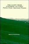 The Light from Another Country: Poetry from American Prisons