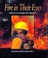 Fire in Their Eyes: Wildfires and the People Who Fight Them