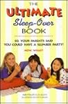 The Ultimate Sleep-Over Book